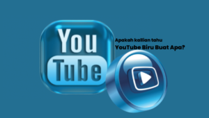 youtube-biru-buat-apa